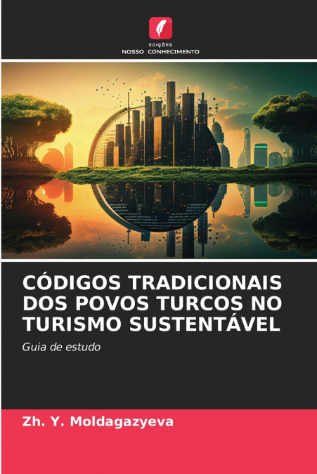 CÓDIGOS TRADICIONAIS DOS POVOS TURCOS NO TURISMO SUSTENTÁVEL