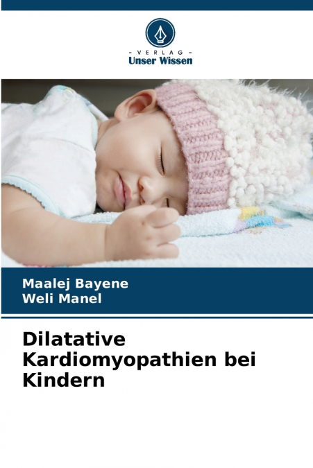 Dilatative Kardiomyopathien bei Kindern