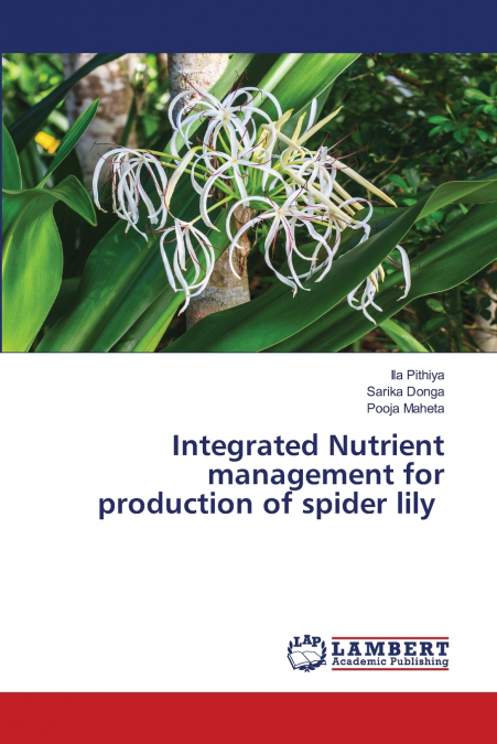 Integrated Nutrient management for production of spider lily