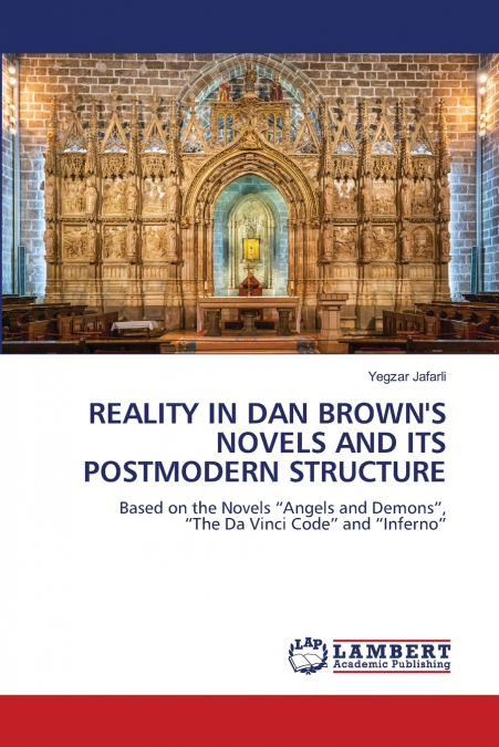 REALITY IN DAN BROWN’S NOVELS AND ITS POSTMODERN STRUCTURE