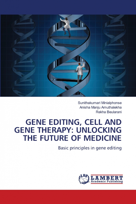 GENE EDITING, CELL AND GENE THERAPY