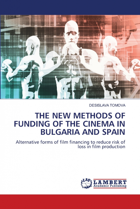 THE NEW METHODS OF FUNDING OF THE CINEMA IN BULGARIA AND SPAIN