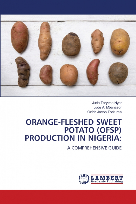 ORANGE-FLESHED SWEET POTATO (OFSP) PRODUCTION IN NIGERIA