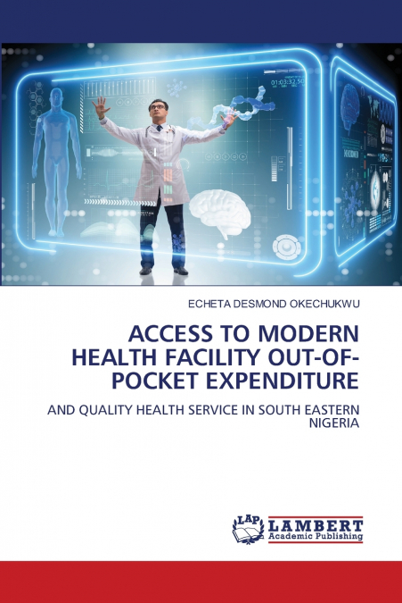 ACCESS TO MODERN HEALTH FACILITY OUT-OF-POCKET EXPENDITURE