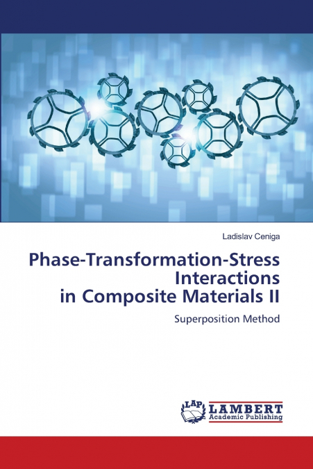 Phase-Transformation-Stress Interactions in Composite Materials II