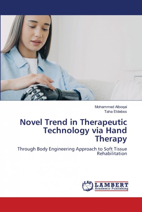 Novel Trend in Therapeutic Technology via Hand Therapy