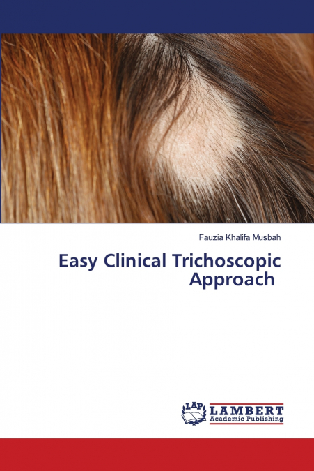 Easy Clinical Trichoscopic Approach
