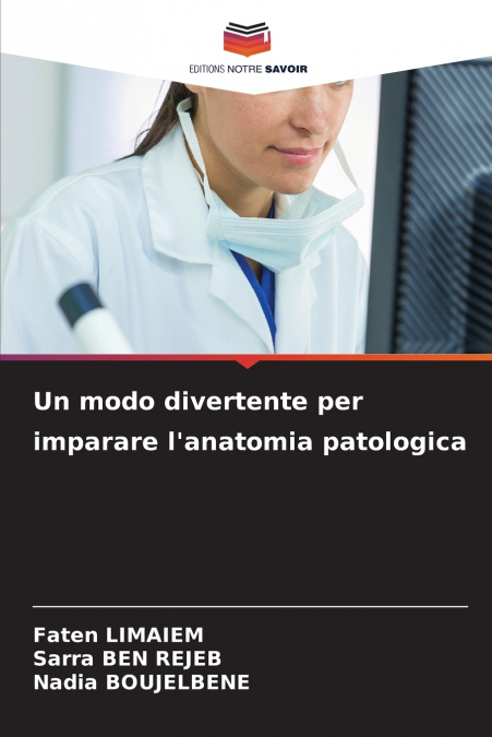 Un modo divertente per imparare l’anatomia patologica