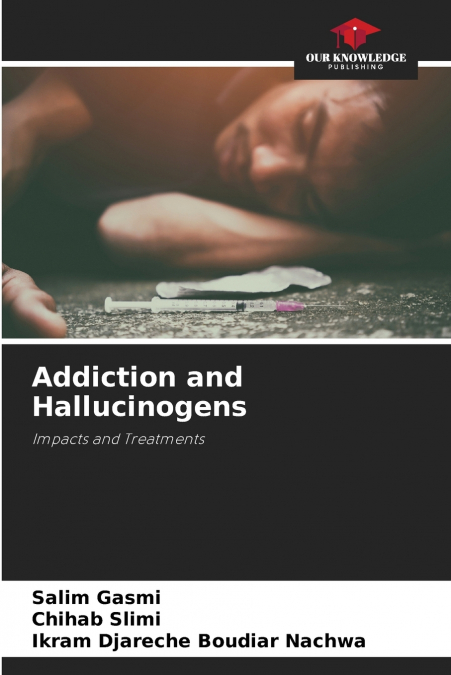 Addiction and Hallucinogens