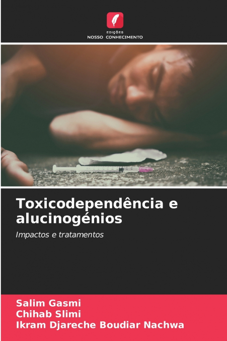 Toxicodependência e alucinogénios