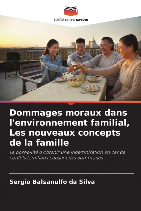 Dommages moraux dans l’environnement familial, Les nouveaux concepts de la famille