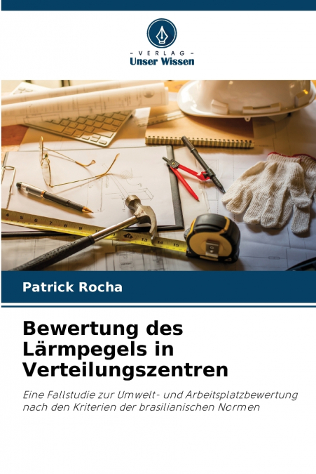 Bewertung des Lärmpegels in Verteilungszentren