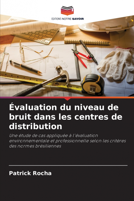 Évaluation du niveau de bruit dans les centres de distribution