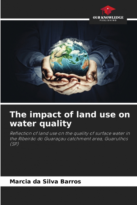 The impact of land use on water quality