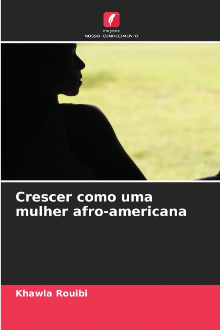 Crescer como uma mulher afro-americana