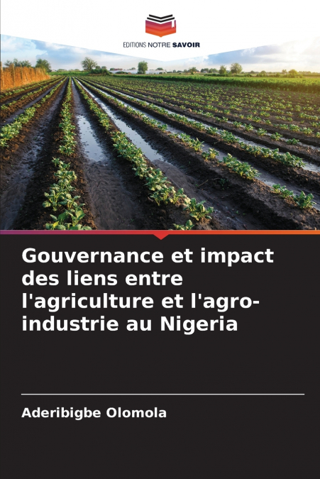 Gouvernance et impact des liens entre l’agriculture et l’agro-industrie au Nigeria