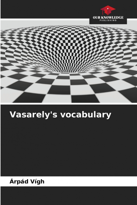 Vasarely’s vocabulary