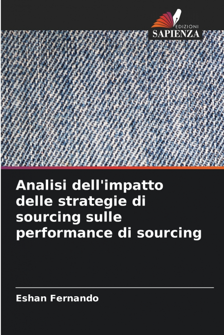Analisi dell’impatto delle strategie di sourcing sulle performance di sourcing