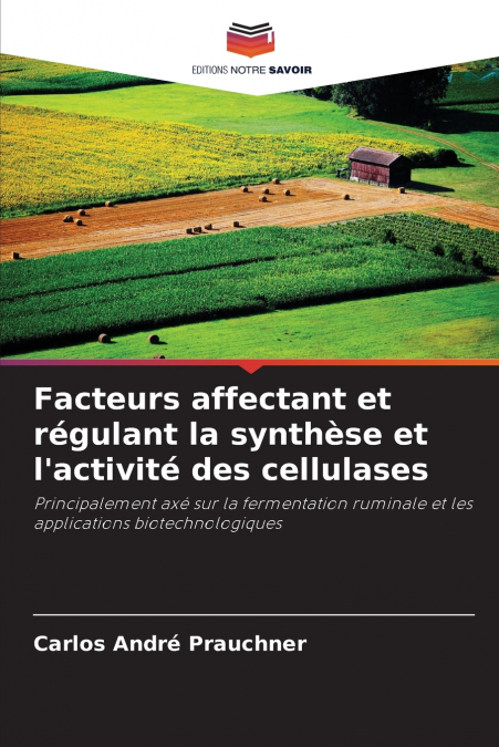 Facteurs affectant et régulant la synthèse et l’activité des cellulases