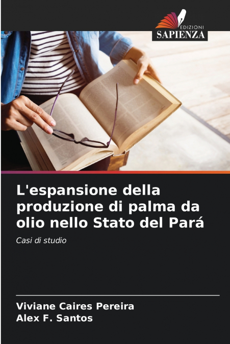 L’espansione della produzione di palma da olio nello Stato del Pará
