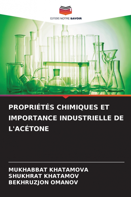 PROPRIÉTÉS CHIMIQUES ET IMPORTANCE INDUSTRIELLE DE L’ACÉTONE