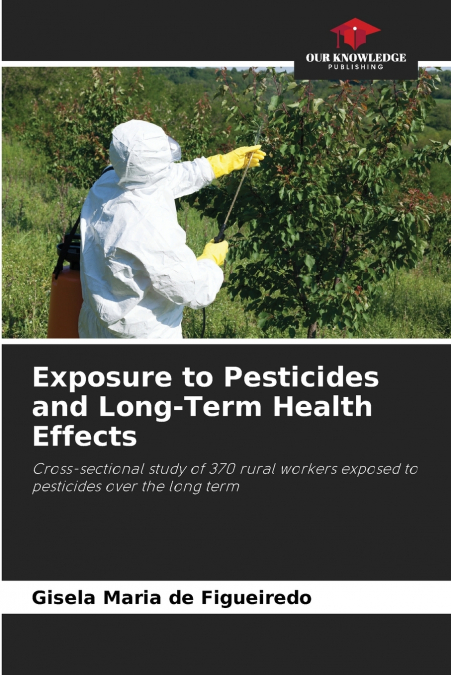 Exposure to Pesticides and Long-Term Health Effects