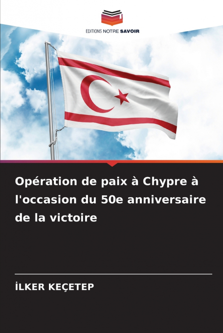 Opération de paix à Chypre à l’occasion du 50e anniversaire de la victoire