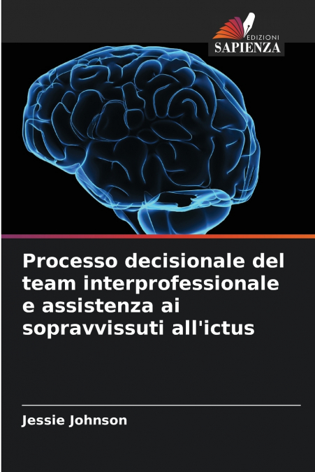 Processo decisionale del team interprofessionale e assistenza ai sopravvissuti all’ictus