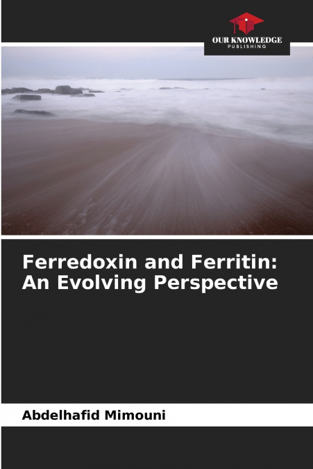 Ferredoxin and Ferritin
