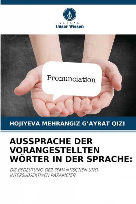 AUSSPRACHE DER VORANGESTELLTEN WÖRTER IN DER SPRACHE