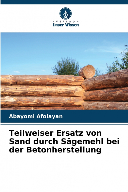 Teilweiser Ersatz von Sand durch Sägemehl bei der Betonherstellung