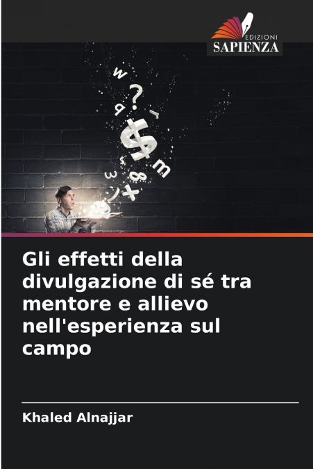 Gli effetti della divulgazione di sé tra mentore e allievo nell’esperienza sul campo