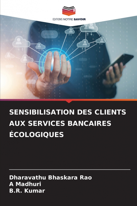 SENSIBILISATION DES CLIENTS AUX SERVICES BANCAIRES ÉCOLOGIQUES