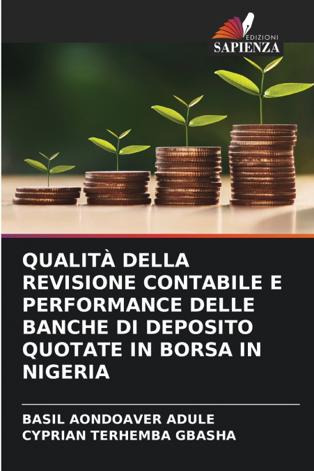 QUALITÀ DELLA REVISIONE CONTABILE E PERFORMANCE DELLE BANCHE DI DEPOSITO QUOTATE IN BORSA IN NIGERIA