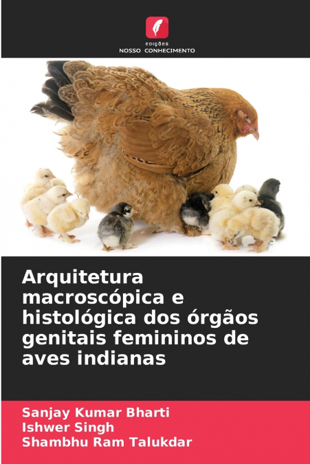 Arquitetura macroscópica e histológica dos órgãos genitais femininos de aves indianas