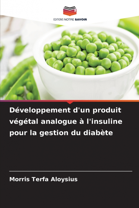 Développement d’un produit végétal analogue à l’insuline pour la gestion du diabète
