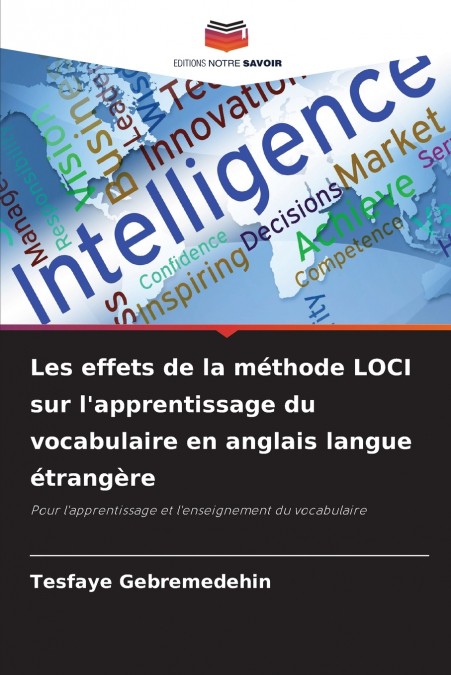 Les effets de la méthode LOCI sur l’apprentissage du vocabulaire en anglais langue étrangère