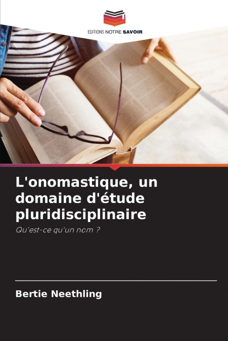 L’onomastique, un domaine d’étude pluridisciplinaire
