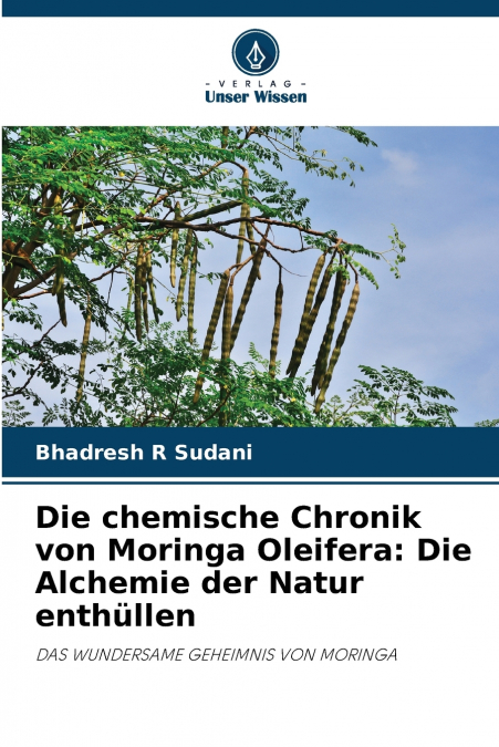 Die chemische Chronik von Moringa Oleifera