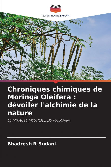 Chroniques chimiques de Moringa Oleifera