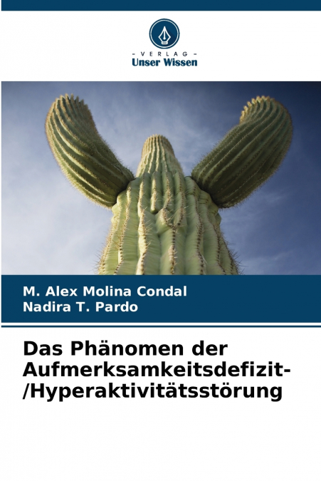 Das Phänomen der Aufmerksamkeitsdefizit- /Hyperaktivitätsstörung
