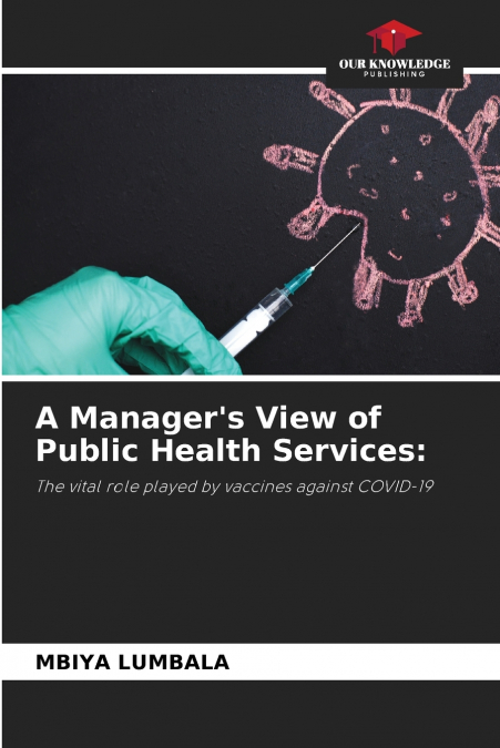 A Manager’s View of Public Health Services