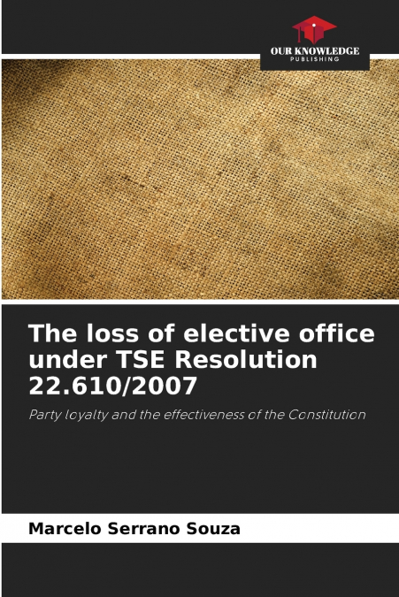 The loss of elective office under TSE Resolution 22.610/2007