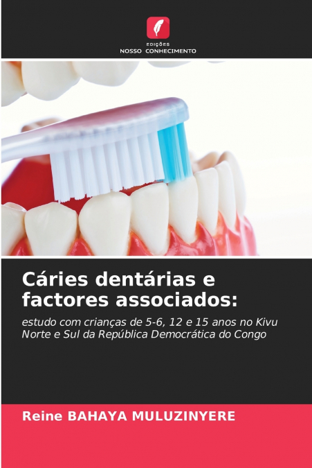 Cáries dentárias e factores associados