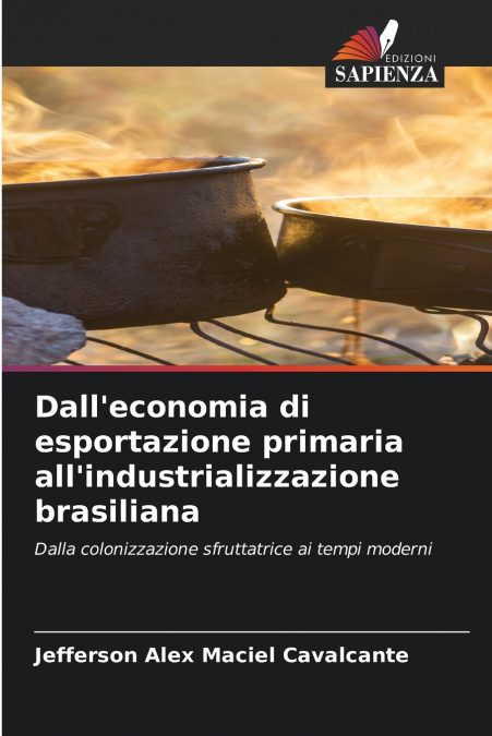 Dall’economia di esportazione primaria all’industrializzazione brasiliana
