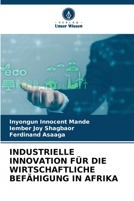 INDUSTRIELLE INNOVATION FÜR DIE WIRTSCHAFTLICHE BEFÄHIGUNG IN AFRIKA