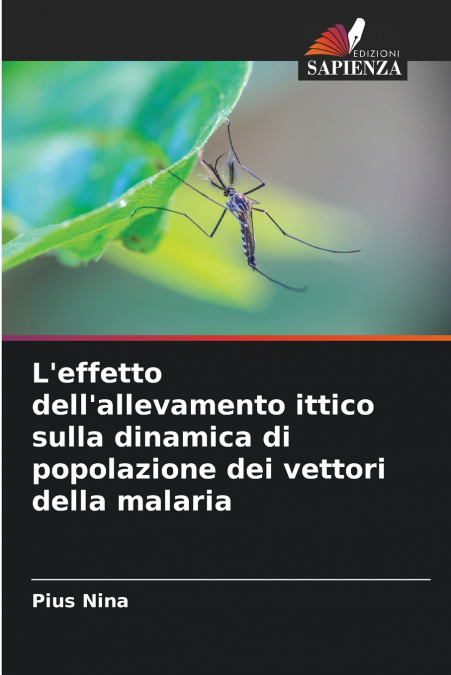 L’effetto dell’allevamento ittico sulla dinamica di popolazione dei vettori della malaria
