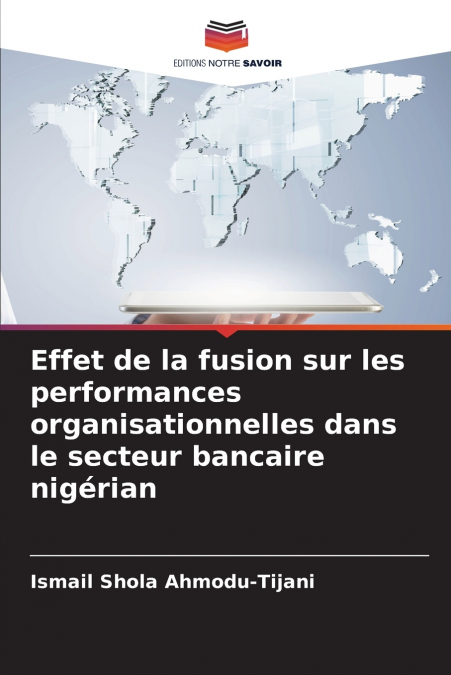 Effet de la fusion sur les performances organisationnelles dans le secteur bancaire nigérian