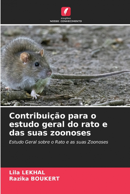 Contribuição para o estudo geral do rato e das suas zoonoses