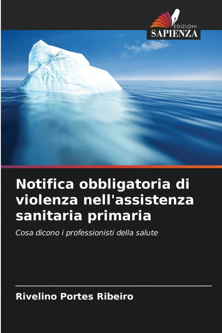 Notifica obbligatoria di violenza nell’assistenza sanitaria primaria